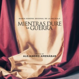 Alejandro Amenabar - Mientras dure la guerra (Original Motion Picture Soundtrack) '2019