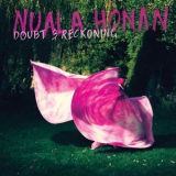 Nuala Honan - Doubt & Reckoning '2020