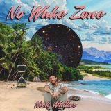 Nick Walker - No Wake Zone '2025