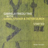 Gabriela Friedli Trio - Started '2013