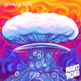 Mako Road - Stranger Days '2021