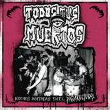 Todos Tus Muertos - Noches Agitadas en el Parakultural (En Vivo) '2021
