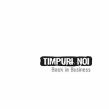 Timpuri Noi - Back in Business '2021