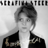 Serafina Steer - The Moths Are Real (Rough Trade Edition) '2013