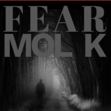 MOL K - Fear '2018