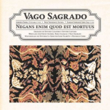 Vago Sagrado - Negans Enim Quod Est Mortuus '2017