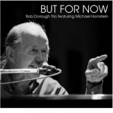 Bob Dorough Trio - But For Now '2020