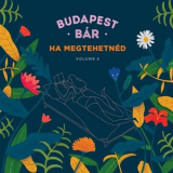 Budapest Bar - Ha megtehetned (Volume 8) '2020