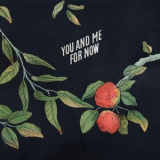 Austin Basham - You and Me for Now '2018