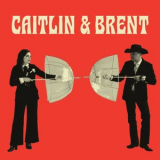 Caitlin and Brent - Caitlin and Brent '2025