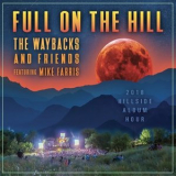 The Waybacks - Full on the Hill '2019