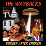 The Waybacks - Burger After Church '2002