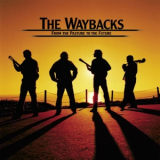 The Waybacks - From the Pasture to the Future '2006