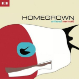 Homegrown - Unfazed Mermaid - New Line Edition '1999