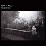 Bjorn Klakegg - Old Folks '2025
