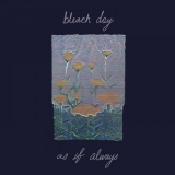 Bleach Day - as if always '2020