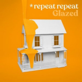 *repeat repeat - Glazed '2019