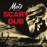 Mato - Scary Dub '2021
