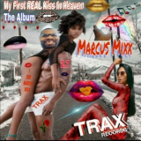 Marcus Mixx - My First Real Kiss in Heaven '2020
