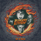Bonsai Kitten - Let It Burn '2024