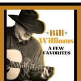 Bill Williams - A Few Favorites '2023