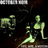 October Noir - Fate, Wine, & Wisteria '2021