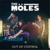 The Moles - Out of Control '2017