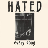 The Hated - Every Song '1989