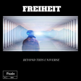 Freiheit - Beyond This Universe '2017