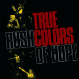 True Colors - Rush Of Hope '2009