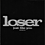 Loser - Just Like You '2006