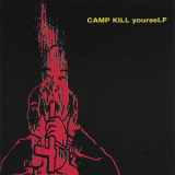 CKY - Camp Kill Yourself, Vol.1 '1999