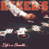 Ryker's - Life's A Gamble... So Is Death '1999