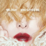 Miliyah Kato - WHO LOVES ME '2021