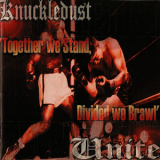 Knuckledust - Together We Stand. Divided We Brawl '2013
