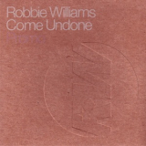 Robbie Williams - Come Undone '2003