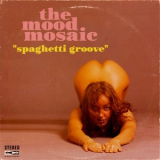 The Mood Mosaic - Spaghetti Groove (The Italian Psychedelic Way) '2012