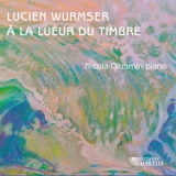 Nicola Giosmin - Lucien Wurmser: A la lueur du timbre '2025