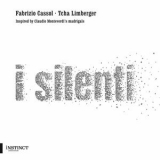 Tcha Limberger - Fabrizio Cassol: I Silenti '2021