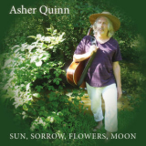 Asher Quinn - Sun, Sorrow, Flowers, Moon '2014
