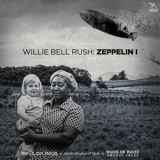 Waves_On_Waves - Willie Bell Rush: Zeppelin I '2025