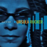 Ursula Rucker - Silver Or Lead '2003