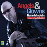 Nuno Mindelis - Angels & Clowns (feat. The Duke Robillard Band) '2013