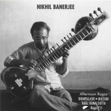 Nikhil Banerjee - Afternoon Ragas '1970