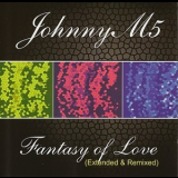 Johnny M5 - Fantasy Of Love '2008