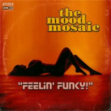 The Mood Mosaic - Feelin Funky! '2000