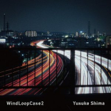 Yusuke Shima - Wind Loop Case 2 '2025