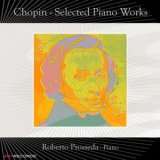 Roberto Prosseda - Chopin: Selected Piano Works '2004