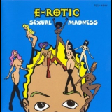 E-Rotic - Sexual Madness '1997