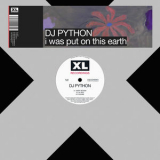 DJ Python - i was put on this earth '2025
